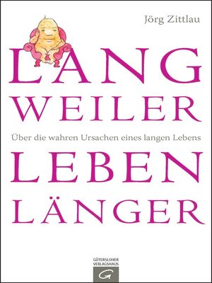 cover image of Langweiler leben länger
